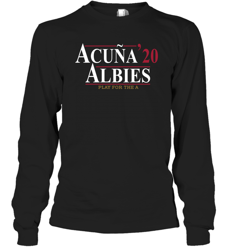 Acuna 20 Albies Play For The A Long Sleeve T-Shirt - kambletee Acuna 20 Albies Play For The A Long Sleeve T-Shirt - kambletee