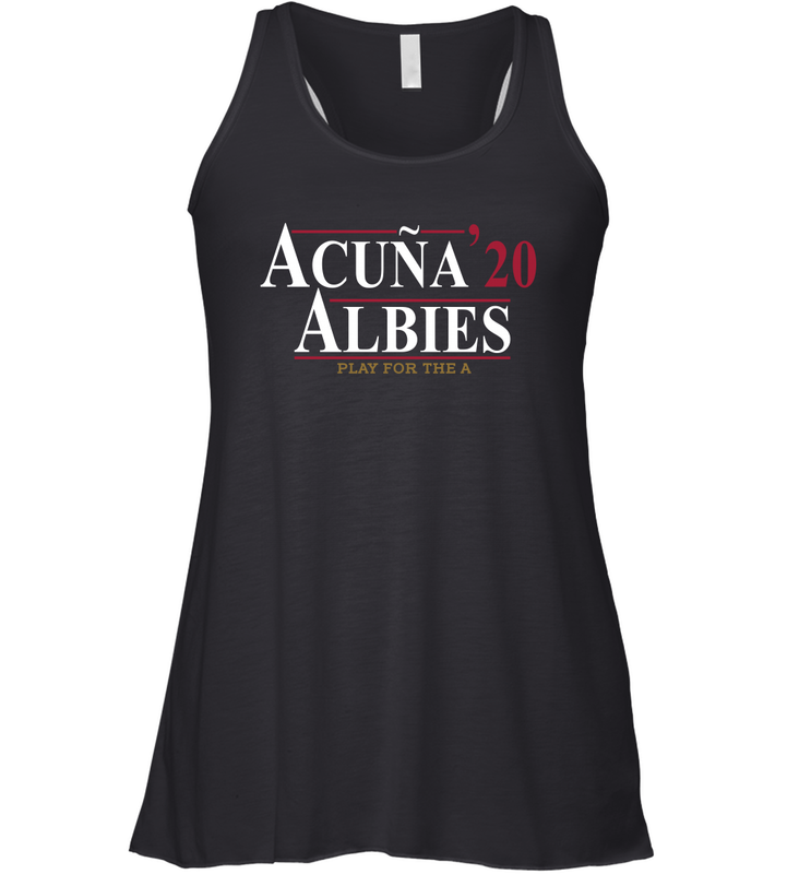 Acuna 20 Albies Play For The A Racerback Tank - kambletee Acuna 20 Albies Play For The A Racerback Tank - kambletee