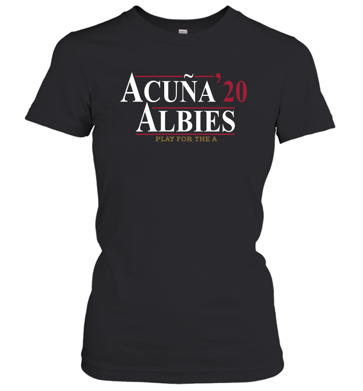 Acuna 20 Albies Play For The A Women's T-Shirt - kambletee Acuna 20 Albies Play For The A Women's T-Shirt - kambletee
