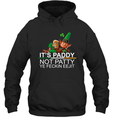 Patricks Day Its paddy not patty ye feckin eejit Hoodie - kambletee
