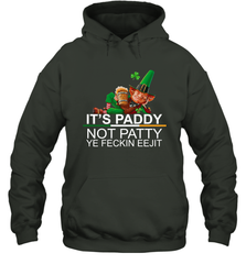 Patricks Day Its paddy not patty ye feckin eejit Hoodie - kambletee