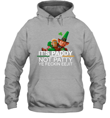 Patricks Day Its paddy not patty ye feckin eejit Hoodie - kambletee