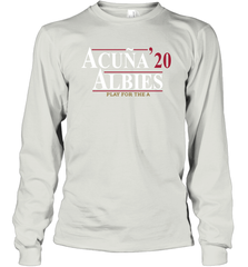 Acuna 20 Albies Play For The A Long Sleeve T-Shirt - kambletee