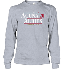 Acuna 20 Albies Play For The A Long Sleeve T-Shirt - kambletee