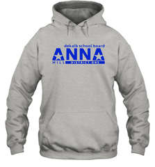 Vote Anna Hill District 1 BOE Put a CPA to work for you Hoodie - kambletee