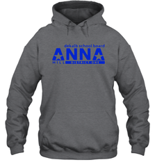 Vote Anna Hill District 1 BOE Put a CPA to work for you Hoodie - kambletee