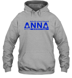 Vote Anna Hill District 1 BOE Put a CPA to work for you Hoodie - kambletee