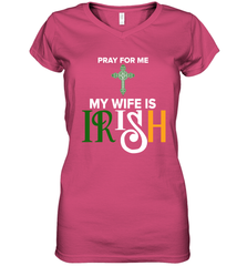 Pray for me my wife is Irish Women's V-Neck - kambletee