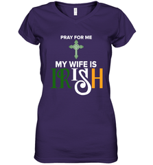 Pray for me my wife is Irish Women's V-Neck - kambletee