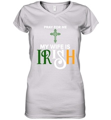 Pray for me my wife is Irish Women's V-Neck - kambletee