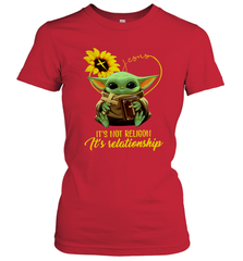 Baby Yoda Just It's Not Religion It's Relationship Women's T-Shirt - kambletee