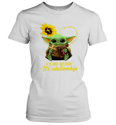 Baby Yoda Just It's Not Religion It's Relationship Women's T-Shirt - kambletee