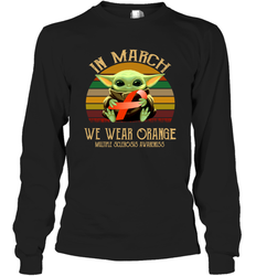 Star Wars Baby Yoda hug Multiple Sclerosis Awareness in March Long Sleeve T-Shirt - kambletee