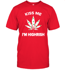 Kiss me I'm highrish T-Shirt - kambletee
