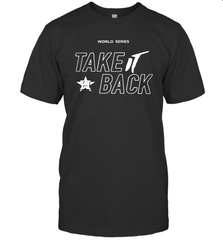 Take It Back Houston Astros MLB World Series 2020 Men's T-Shirt - kambletee