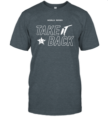 Take It Back Houston Astros MLB World Series 2020 Men's T-Shirt - kambletee
