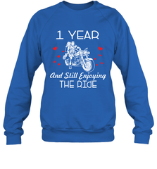 1 Year And Still enjoying The Ride Anniversary Shirt Sweatshir - kambletee