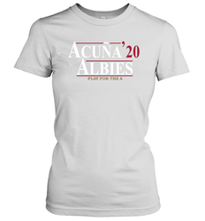 Acuna 20 Albies Play For The A Women's T-Shirt - kambletee