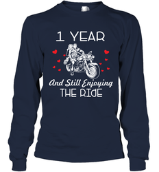 1 Year And Still enjoying The Ride Anniversary Shirt Long Sleeve T-Shirt - kambletee