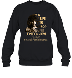 It's My Life It's Now Or Never Jon Bon Jovi Sweatshirt - kambletee