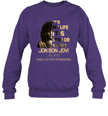 It's My Life It's Now Or Never Jon Bon Jovi Sweatshirt - kambletee