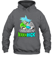 Kakarick I turned myself into a saiyan Rick And Morty Hoodie - kambletee