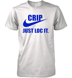 Nike Crip Just Loc It Premium Men's T-Shirt - kambletee