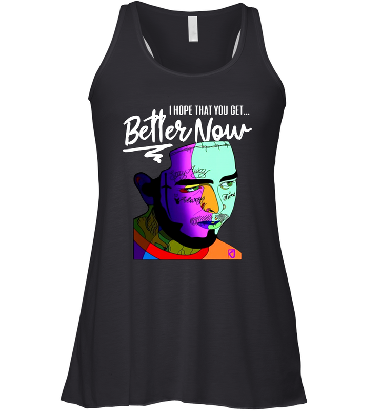Post Malone I Hope That You Get Better Now Racerback Tank - kambletee