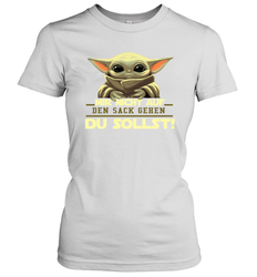 Baby Yoda Mir Nicht Auf Den Sack Gehen Du Sollst Women's T-Shirt - kambletee