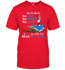 Dr Seuss and Baby Yoda you are never too old Men's T-Shirt - kambletee