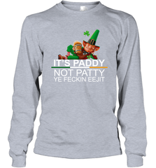 Patricks Day Its paddy not patty ye feckin eejit Long Sleeve T-Shirt - kambletee
