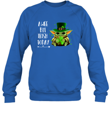 Baby Yoda hug St Patricks Day a wee bit Irish today Sweatshirt - kambletee