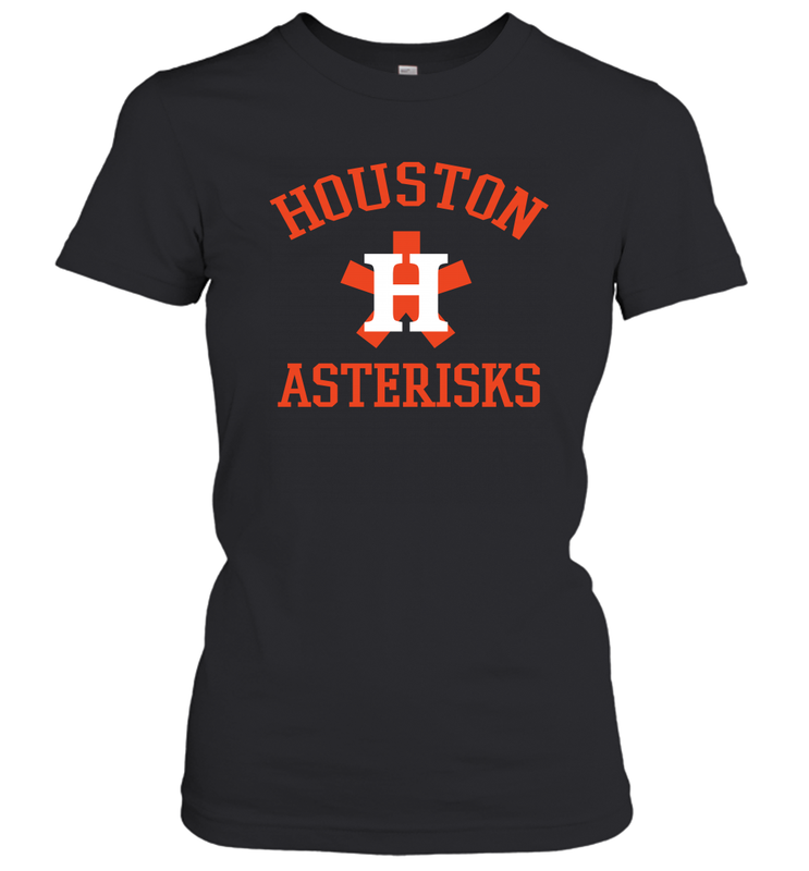 Houston Asterisks Cheaters Cheated Houston Trashtros Women's T-Shirt - kambletee