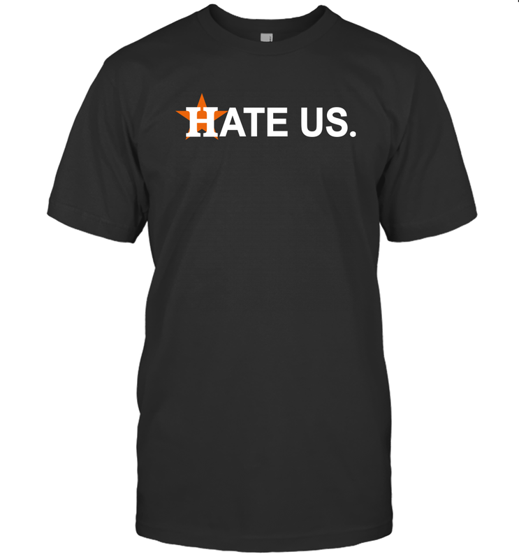 Hate Us Houston Astros Baseball Men's T-Shirt - kambletee