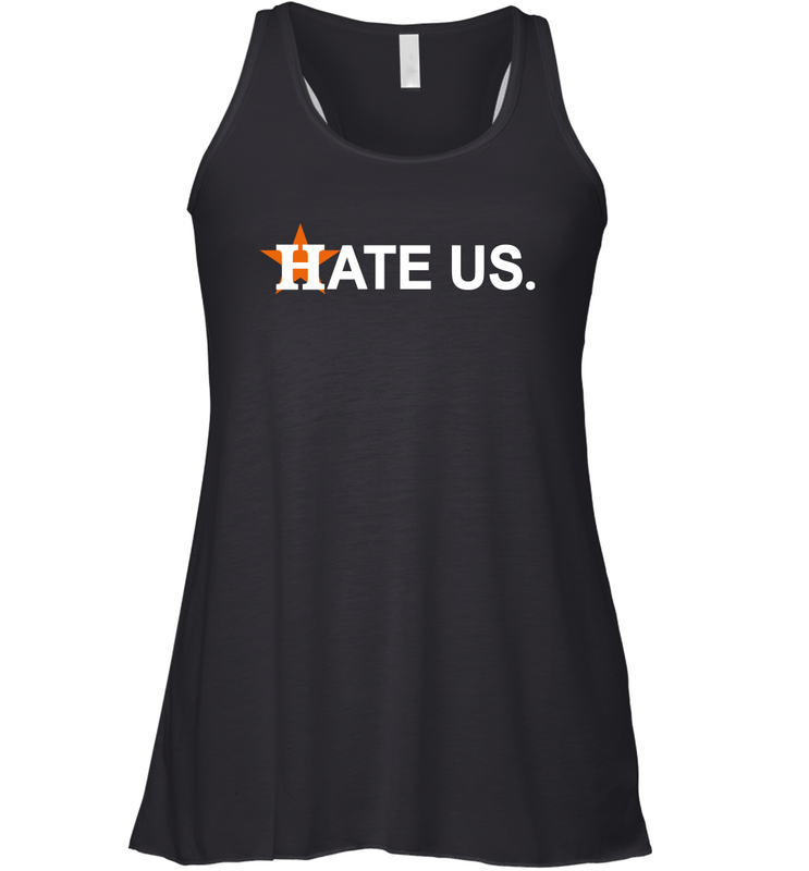 Hate Us Houston Astros Baseball Racerback Tank - kambletee