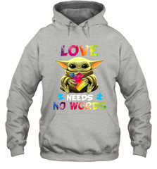 Baby Yoda Autism Awareness love needs no words Hoodie - kambletee