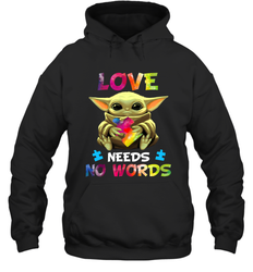 Baby Yoda Autism Awareness love needs no words Hoodie - kambletee