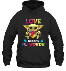 Baby Yoda Autism Awareness love needs no words Hoodie - kambletee