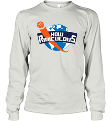 How Ridiculous Merchandise Long Sleeve T-Shirt - kambletee
