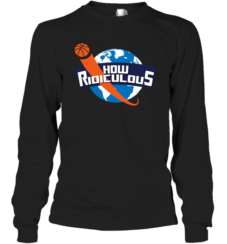 How Ridiculous Merchandise Long Sleeve T-Shirt - kambletee