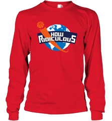 How Ridiculous Merchandise Long Sleeve T-Shirt - kambletee