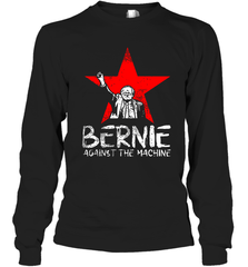 Bernie Sanders Against The Machine Long Sleeve T-Shirt - kambletee