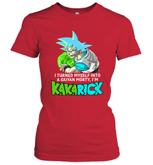 Kakarick I turned myself into a saiyan Rick And Morty Women's T-Shirt - kambletee