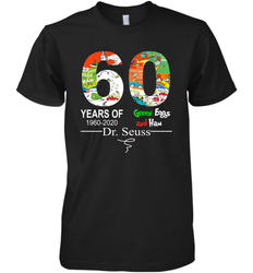 60 years of 1960 2020 Green Eggs and Ham Dr. Seuss Premium Men's T-Shirt - kambletee