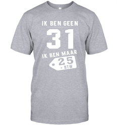 Ik Ben Geen 31 Ik Ben Maar 28 BTW Men's T-Shirt - kambletee