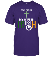 Pray for me my wife is Irish T-Shirt - kambletee