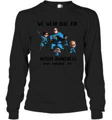 We Wear Blue For Autism Awareness Accept Long Sleeve T-Shirt - kambletee