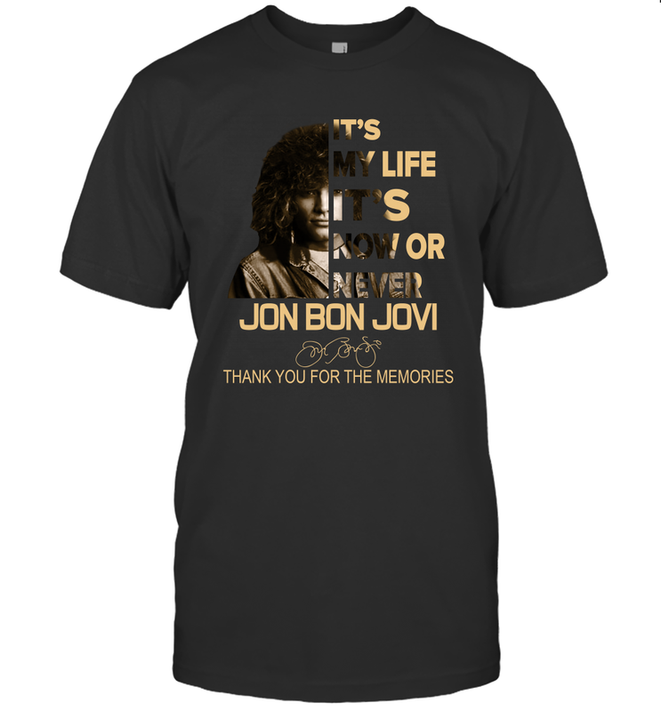 It's My Life It's Now Or Never Jon Bon Jovi Men's T-Shirt - kambletee