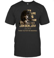It's My Life It's Now Or Never Jon Bon Jovi Men's T-Shirt - kambletee