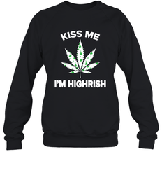 Kiss me I'm highrish Sweatshirt - kambletee